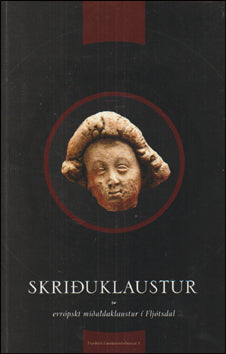 Skriðuklaustur. Evrópskt miðaldaklaustur í Fljótsdal # 77219