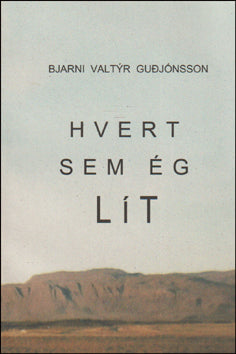 Hvert sem ég lít # 77603