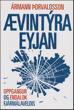 Ævintýraeyjan. Uppgangur og endalok fjármálaveldis # 77952