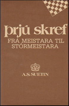 Þrjú skref frá meistara til stórmeistara # 81010