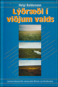 Lýðræði í viðjum valds. Blöndudeilan # 78367