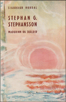 Stephan G. Stephansson. Maðurinn og skáldið # 83944