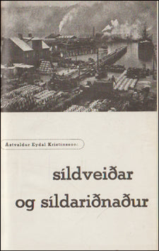 Síldveiðar og síldariðnaður # 86612
