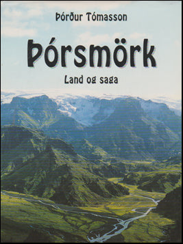 Þórsmörk. Land og saga # 86658