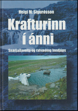 Krafturinn í ánni. Snæfjallaveita og rafvæðing Inndjúps # 86912