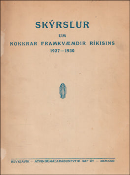 Skýrslur um nokkrar framkvæmdir ríkisins 1927-1930 # 86916