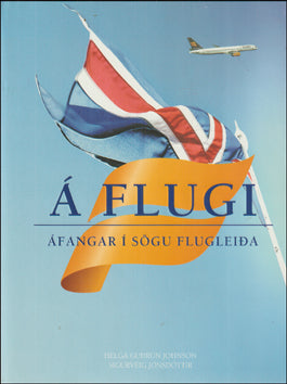 Á flugi. Áfangar í sögu Flugleiða # 86934
