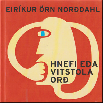 Hnefi eða vitstola orð # 88123
