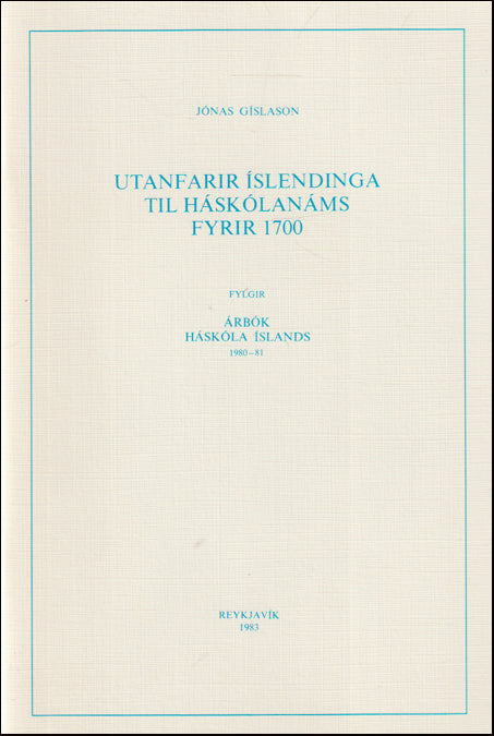 Utanfarir Íslendinga til háskólanáms fyrir 1700 # 88812