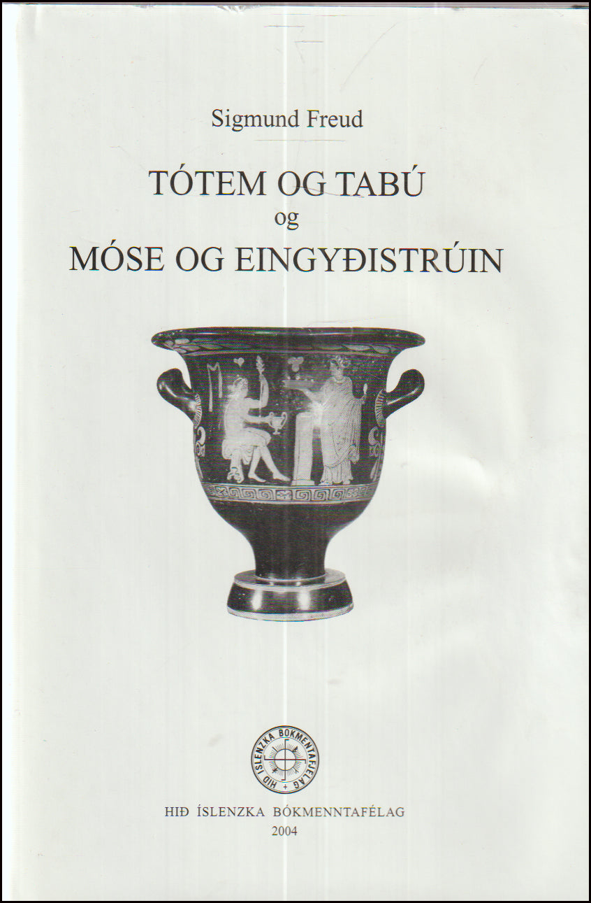Tótem og tabú og Móse og eingyðistrúin # 89580