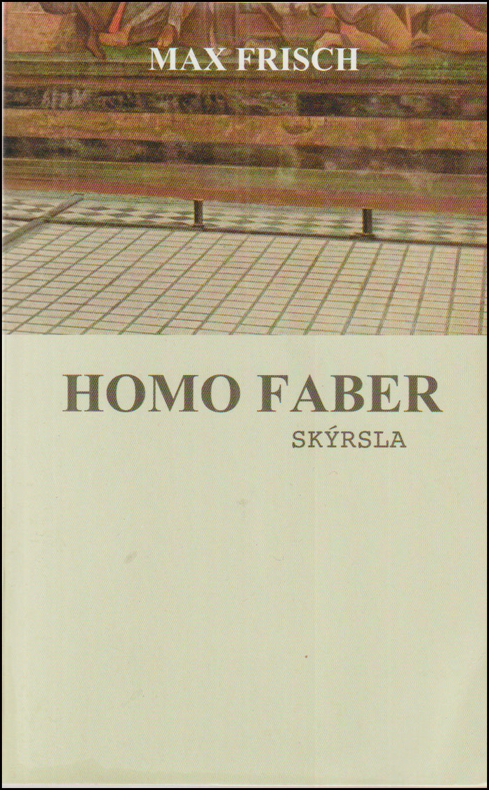 Homo faber. Skýrsla # 89634