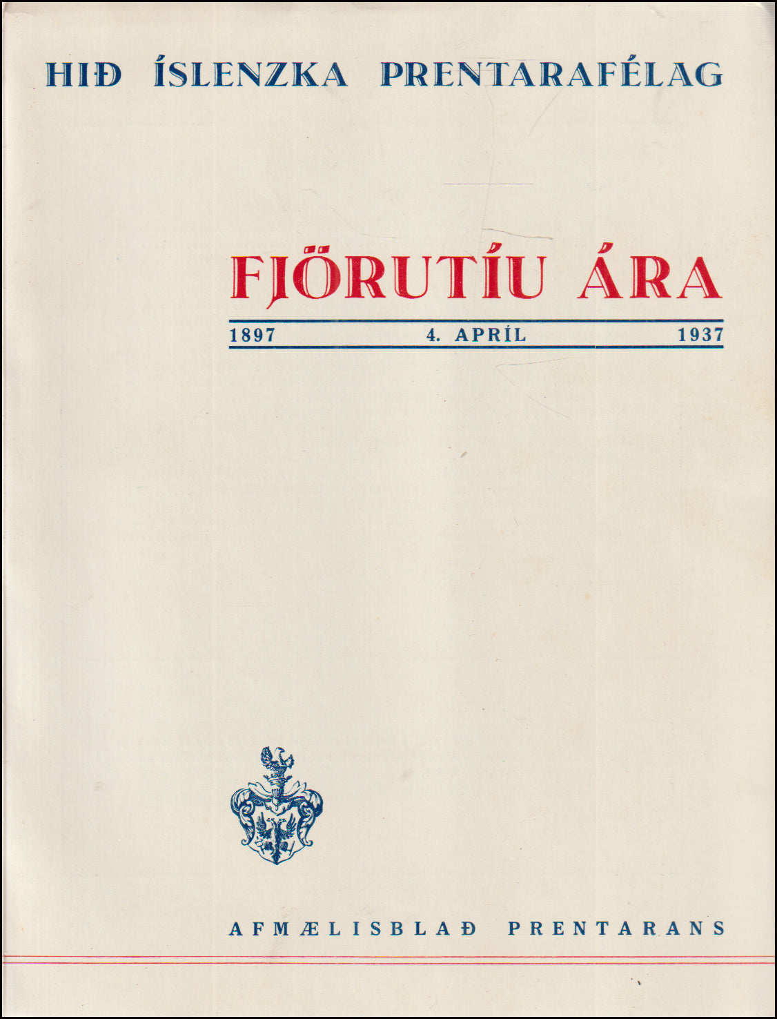 Hið Íslenzka Prentarafélag fjörutíu ára # 90036