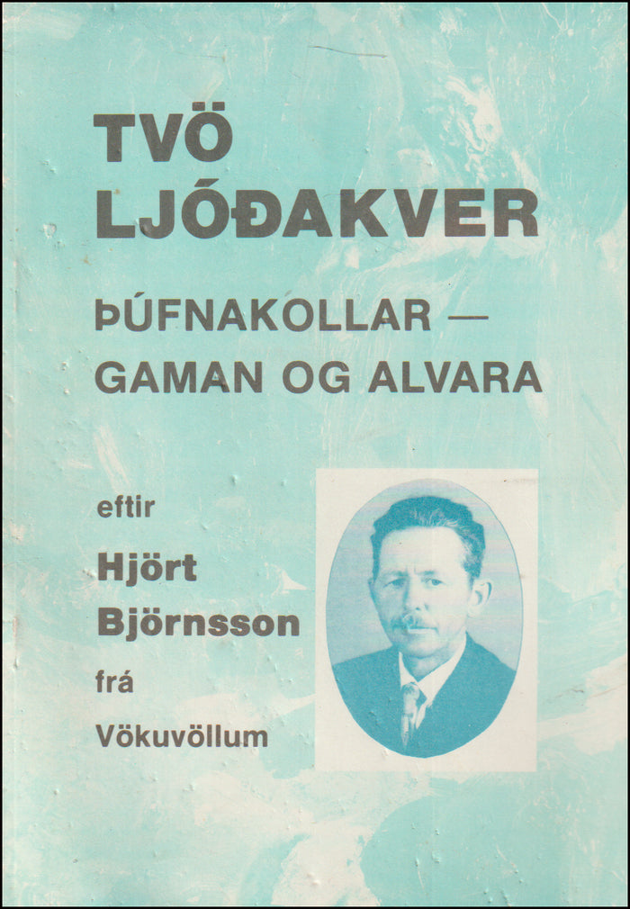 Tvö ljóðakver. Þúfnakollar - Gaman og alvara # 90389