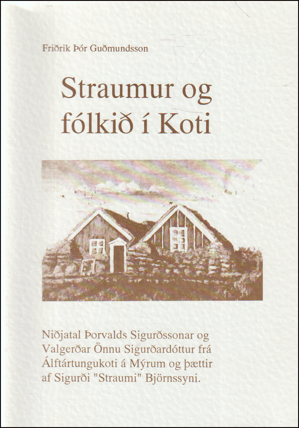 Straumur og fólkið í Koti # 90469
