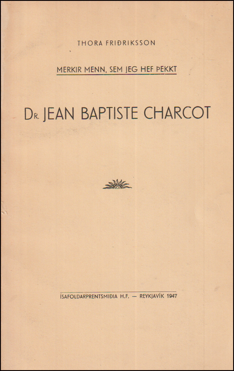 Merkir menn, sem jeg hef þekkt. Dr. Jean Baptiste Charcot # 90788