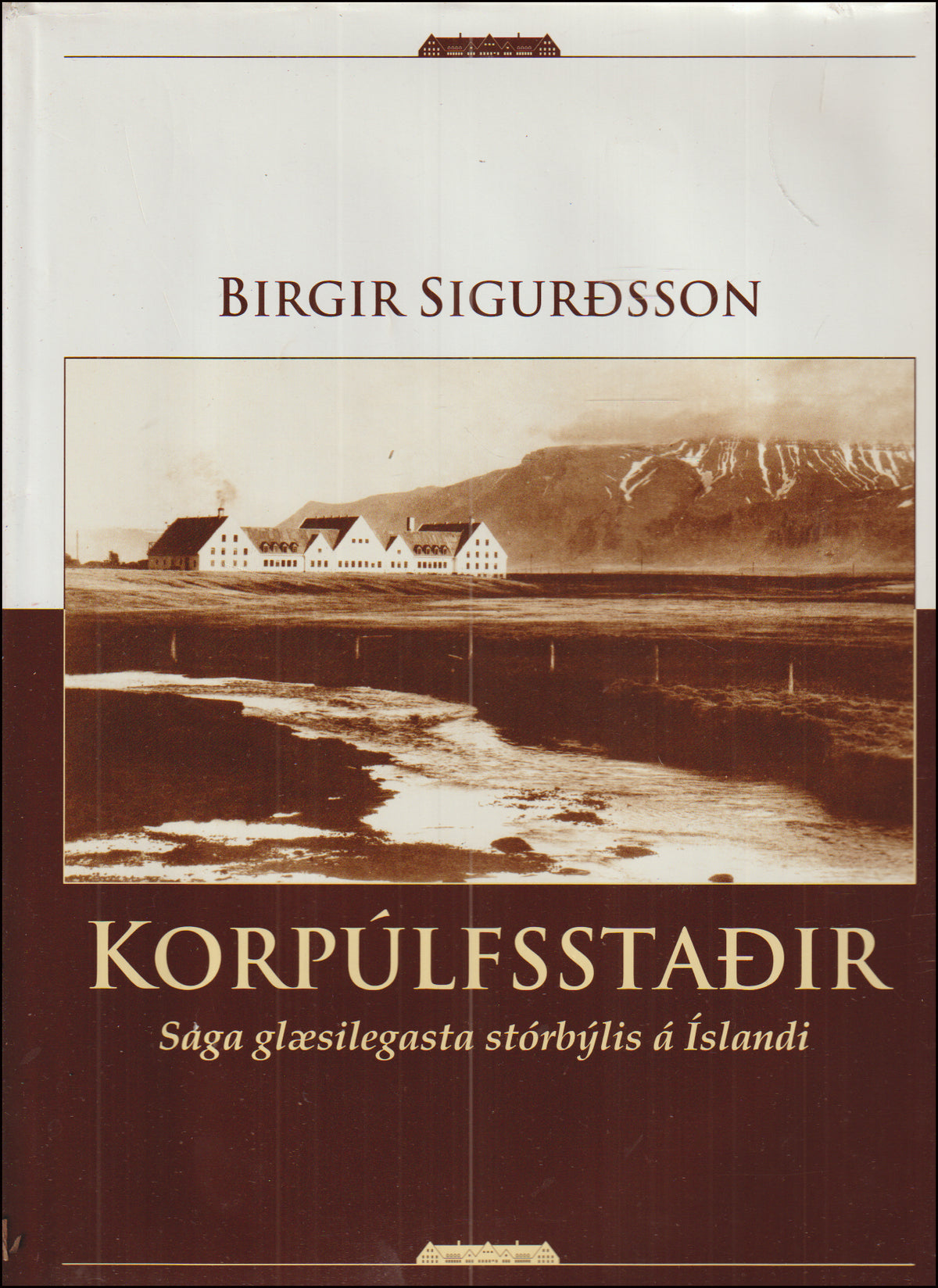 Korpúlfsstaðir. Saga glæsilegasta stórbýlis á Íslandi # 90882