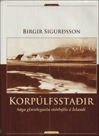 Korpúlfsstaðir. Saga glæsilegasta stórbýlis á Íslandi # 90882