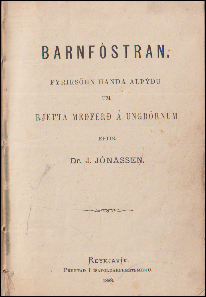 Barnfóstran. Fyrirsögn handa alþýðu um rjetta meðferð á ungbörnum # 90928