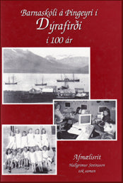 Barnaskóli á Þingeyri í Dýrafirði í 100 ár # 9122