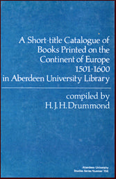 A short-title catalogue of books printed on the continent of Europe, 1501-1600, in Aberdeen University Library # 12959