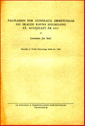 Valplassen for Gunnlaug ormstungas og Skalde Ravns holmgang på Sulfjellet år 1012 # 5992