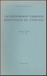 Lagasjónarmið varðandi hópgöngur og útifundi # 32237