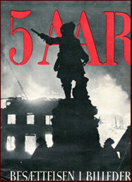 5 aar. Besættelsen i billeder # 13059